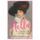 Nellie: The Life and Loves of a Diva