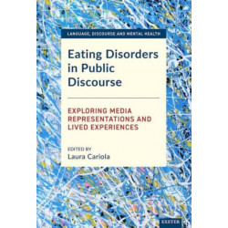 Eating Disorders in Public Discourse: Exploring Media Representations and Lived Experiences
