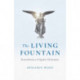 Living Fountain, The: Remembrances of Quaker Christianity