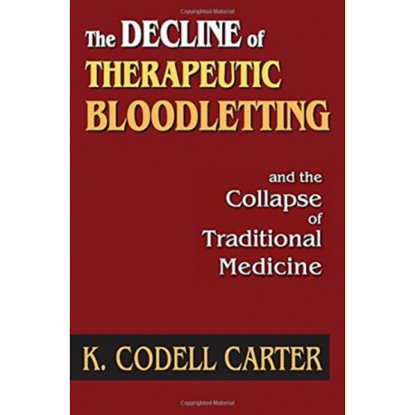 The Decline of Therapeutic Bloodletting and the Collapse of Traditional Medicine
