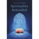 Spirituality Rekindled: The Quest for Serenity and Self-Fulfillment