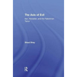 The Axis of Evil: Iran, Hizballah, and the Palestinian Terror