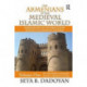 The Armenians in the Medieval Islamic World: The Arab Period in Armnyahseventh to Eleventh Centuries
