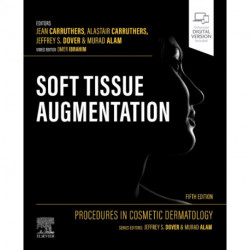 Procedures in Cosmetic Dermatology: Soft Tissue Augmentation