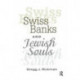 Swiss Banks and Jewish Souls
