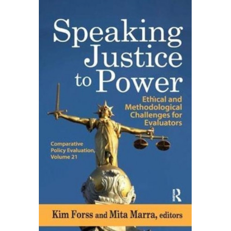 Speaking Justice to Power: Ethical and Methodological Challenges for Evaluators