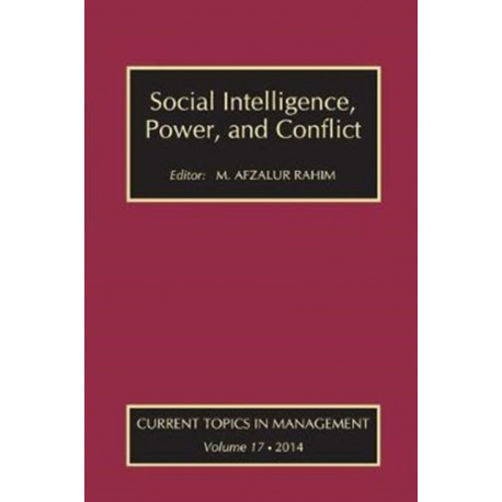 Social Intelligence, Power, and Conflict: Volume 17: Current Topics in Management