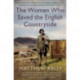 The Women Who Saved the English Countryside
