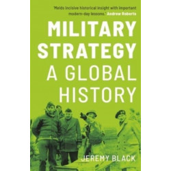 Military Strategy: A Global History