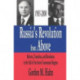 Russia's Revolution from Above, 1985-2000: Reform, Transition and Revolution in the Fall of the Soviet Communist Regime
