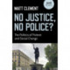No Justice, No Police?: The Politics of Protest and Social Change