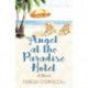Angel at the Paradise Hotel: A Novel