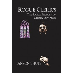 Rogue Clerics: The Social Problem of Clergy Deviance