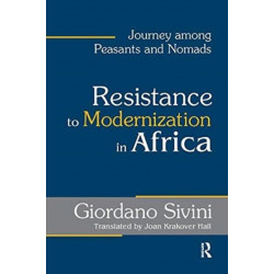 Resistance to Modernization in Africa: Journey Among Peasants and Nomads