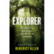 Explorer: The Quest for Adventure and the Great Unknown