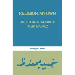 Religion, My Own: Literary Works of Najib Mahfuz