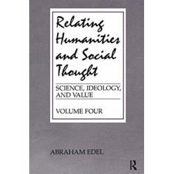 Relating Humanities and Social Thought: Science, Ideology, and Value