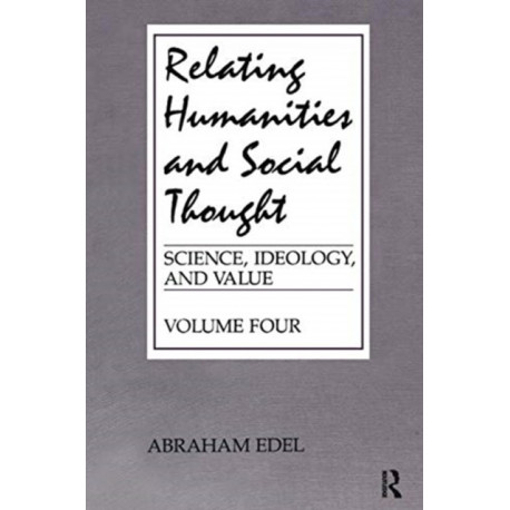 Relating Humanities and Social Thought: Science, Ideology, and Value