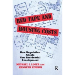 Red Tape and Housing Costs: How Regulation Affects New Residential Development