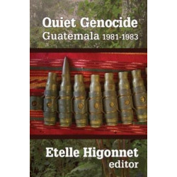 Quiet Genocide: Guatemala 1981-1983