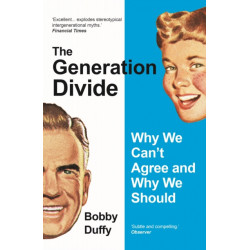 The Generation Divide: Why We Can’t Agree and Why We Should