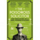 The Poisonous Solicitor: The True Story of a 1920s Murder Mystery