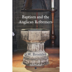 Baptism and the Anglican Reformers