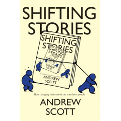 Shifting Stories: How changing their stories can transform people