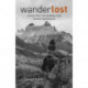 WanderLOST: stories from the winding road toward significance