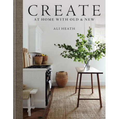 Create: At Home with Old & New