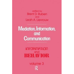 Mediation, Information, and Communication: Information and Behavior