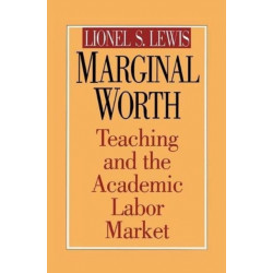Marginal Worth: Teaching and the Academic Labor Market
