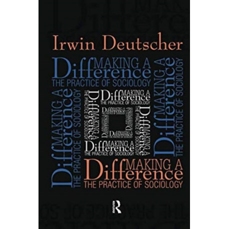 Making a Difference: Practice of Sociology