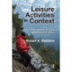Leisure Activities in Context: A Micro-Macro/Agency-Structure Interpretation of Leisure