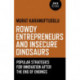 Rowdy Entrepreneurs and Insecure Dinosaurs – Popular Strategies for Innovation After the End of Endings