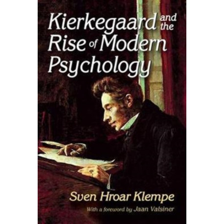 Kierkegaard and the Rise of Modern Psychology