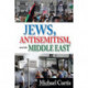 Jews, Antisemitism, and the Middle East