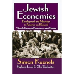 Jewish Economies (Volume 2): Development and Migration in America and Beyond: Comparative Perspectives on Jewish Migration