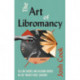 The Art of Libromancy: On Selling Books and Reading Books in the Twenty-first Century