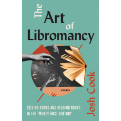 The Art of Libromancy: On Selling Books and Reading Books in the Twenty-first Century