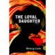 The Loyal Daughter: A Novel