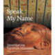 Speak My Name: Investigating Egyptian Mummies
