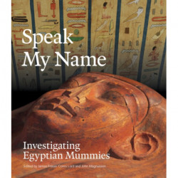 Speak My Name: Investigating Egyptian Mummies