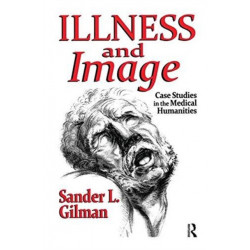 Illness and Image: Case Studies in the Medical Humanities