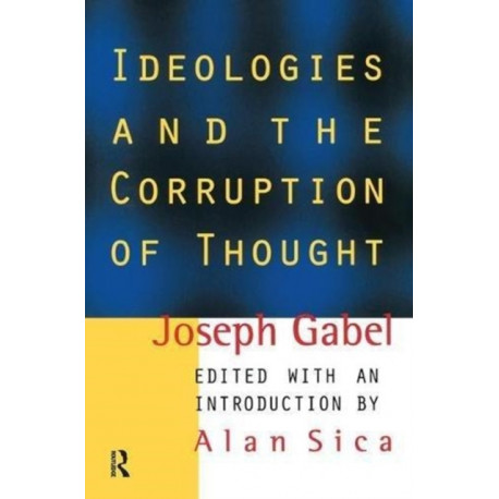 Ideologies and the Corruption of Thought