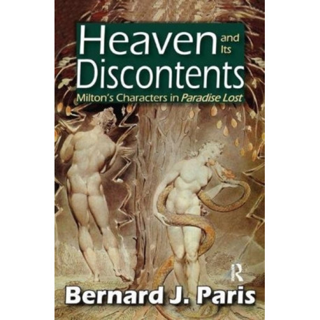 Heaven and Its Discontents: Milton's Characters in Paradise Lost