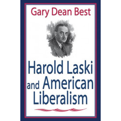 Harold Laski and American Liberalism: Gary Dean Best