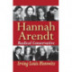 Hannah Arendt: Radical Conservative