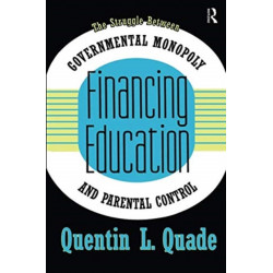 Financing Education: The Struggle between Governmental Monopoly and Parental Control