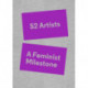 52 Artists: A Feminist Milestone